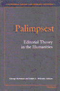 Palimpsest: Editorial Theory in the Humanities