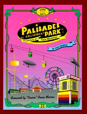 Palisades Amusement Park: A Century of Fond Memories - Gargiulo, Vince