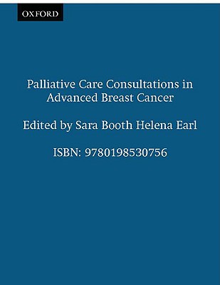 Palliative Care Consultations in Advanced Breast Cancer - Booth, Sara