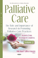 Palliative Care: The Role and Importance of Research in Promoting Palliative Care Practices -- Reports from Developing Countries -- Volume 3