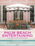 Palm Beach Entertaining: Creating Occasions to Remember