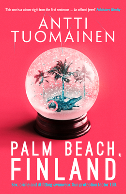 Palm Beach, Finland - Tuomainen, Antti, and Hackston, David (Translated by)