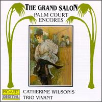 Palm Court Encores - Amanda Forsyth (cello); Catherine Wilson (piano); Catherine Wilson's Trio Vivant; Marie Berard (violin)
