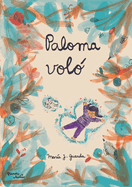 Paloma Vol / Paloma Flew