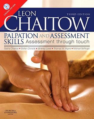 Palpation and Assessment Skills: Assessment Through Touch - Chaitow, Leon, ND, Do