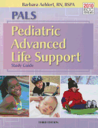 Pals Pediatric Advanced Life Support: Study Guide