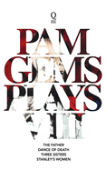 Pam Gems Plays 8