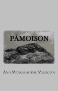 Pamoison: And Mangloss The Magician