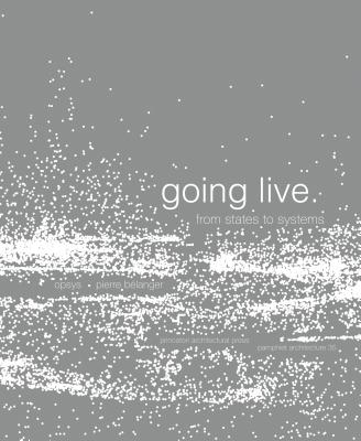 Pamphlet Architecture 35: Going Live, From States to Systems - Belanger, Pierre