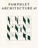 Pamphlet Architecture 5: Alphabetical City