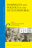 Pamphlets and Politics in the Dutch Republic