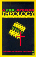 Pan African Theology: Providence & the Legacies of the Ancestors