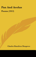 Pan And Aeolus: Poems (1913)