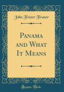 Panama and What It Means (Classic Reprint)