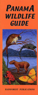 Panama Wildlife Guide: Mammals, Reptiles, Amphibians, Insects - Wainwright, M., and Brown, J., and Suarez, A.