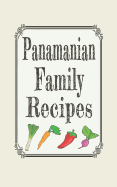 Panamanian Family Recipes: Blank Cookbooks to Write in