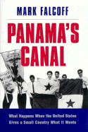 Panamas Canal : what happens when the United States gives a small country what it wants