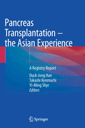 Pancreas Transplantation - the Asian Experience: A Registry Report