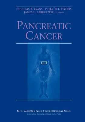 Pancreatic Cancer - Evans, Douglas B. (Editor), and Pisters, Peter W.T. (Editor), and Abruzzese, James L. (Editor)