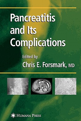 Pancreatitis and Its Complications - Forsmark, Chris E. (Editor)