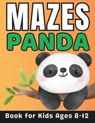 Panda Gifts for Kids: Panda Mazes for Kids Ages 8-12: 30 Fun and Challenging Different Panda Shapes Activity Book for Boys and Girls with Solutions - Press, Mehran