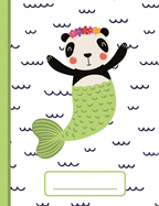 Panda Mermaid - Wide-Ruled Composition Book: Notebook for Elementary, Middle, and High School - College and University too!