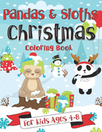 Pandas and Sloths Christmas Coloring Book for Kids Ages 4-8: A Christmas Season Gift Idea for Youthful Masters of the Slothful Arts of Laziness and Procrastination