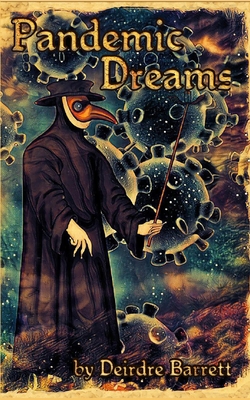 Pandemic Dreams - Barrett, Deirdre