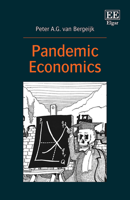 Pandemic Economics - Van Bergeijk, Peter A G