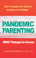 Pandemic Parenting: IMPACT Strategies for Success