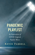 Pandemic Playlist: An Exploration of Covid-Inspired Popular Music