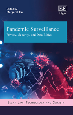 Pandemic Surveillance: Privacy, Security, and Data Ethics - Hu, Margaret (Editor)