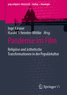 Pandemie im Film: Religise und ?sthetische Transformationen in der Popul?rkultur