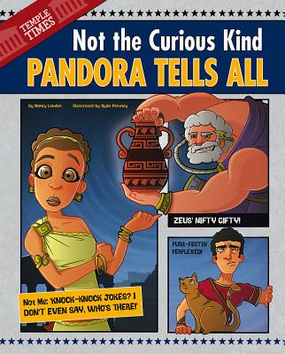 Pandora Tells All: Not the Curious Kind - Loewen, Nancy
