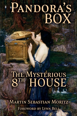 Pandora's Box: The Mysterious 8th House - Moritz, Martin Sebastian