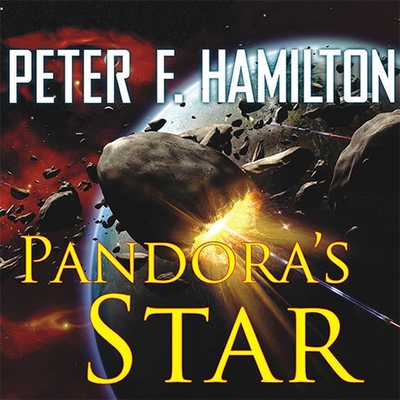 Pandora's Star - Hamilton, Peter F, and Lee, John (Read by)