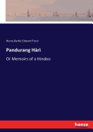 Pandurang H?r?: Or Memoirs of a Hindoo