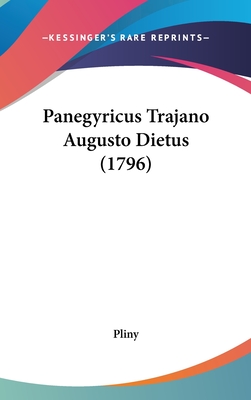 Panegyricus Trajano Augusto Dietus (1796) - Pliny