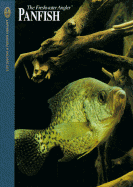 Panfish: The Complete Guide to Catching Sunfish, Crappies, White Bass and Yellow Perch