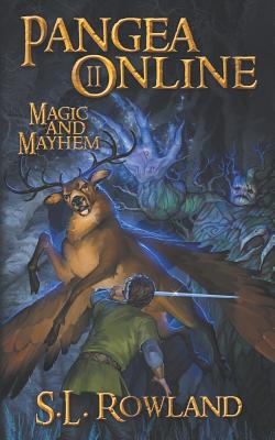 Pangea Online: Magic and Mayhem - Rowland, S L