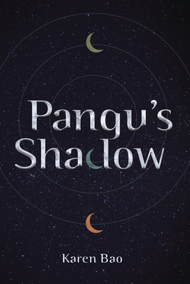 Pangu's Shadow - Bao, Karen