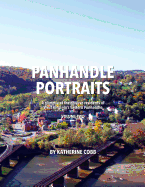 Panhandle Portraits, Volume Two: A Glimpse at the Diverse Residents of West Virginia's Eastern Panhandle