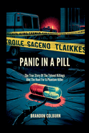 Panic In A Pill: The True Story Of The Tylenol Killings And The Hunt For A Phantom Killer