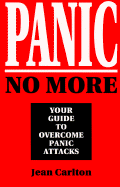 Panic No More: Your Guide to Overcome Panic Attacks