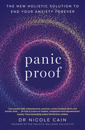 Panic Proof: The New Holistic Solution to End Your Anxiety Forever