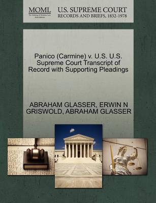 Panico (Carmine) V. U.S. U.S. Supreme Court Transcript of Record with Supporting Pleadings - Glasser, Abraham, and Griswold, Erwin N