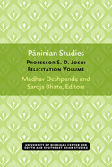 Paninian Studies: Professor S. D. Joshi Felicitation Volume Volume 37