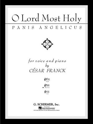 Panis Angelicus (O Lord Most Holy): Medium Voice in G with Piano - Franck, Cesar (Composer)