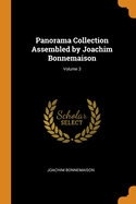 Panorama Collection Assembled by Joachim Bonnemaison; Volume 3