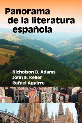 Panorama de La Literatura Espaqola - Adams, Nicholson B, and Keller, John E, and Aguirre, Rafael